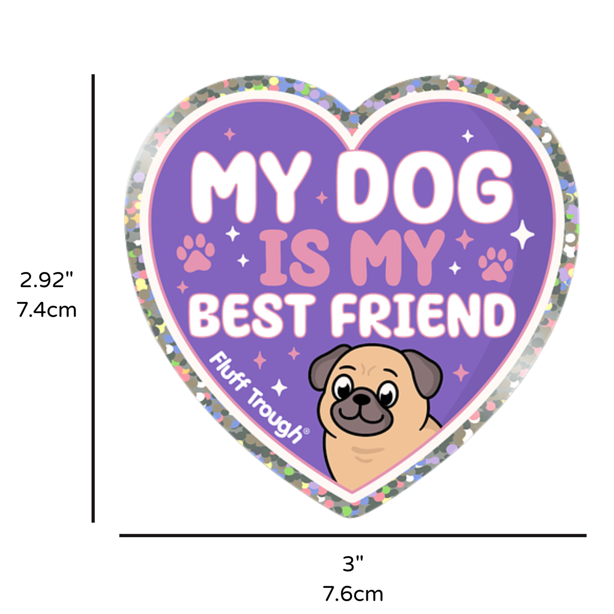 My Dog is My Best Friend Glitter Sticker