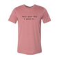 Tell Your Dog That I Said Hi T-Shirt