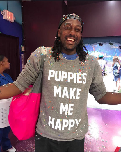 Puppies Make Me Happy Crewneck Sweatshirt | Dog Lover Gift | Soft Unisex | Printed in USA