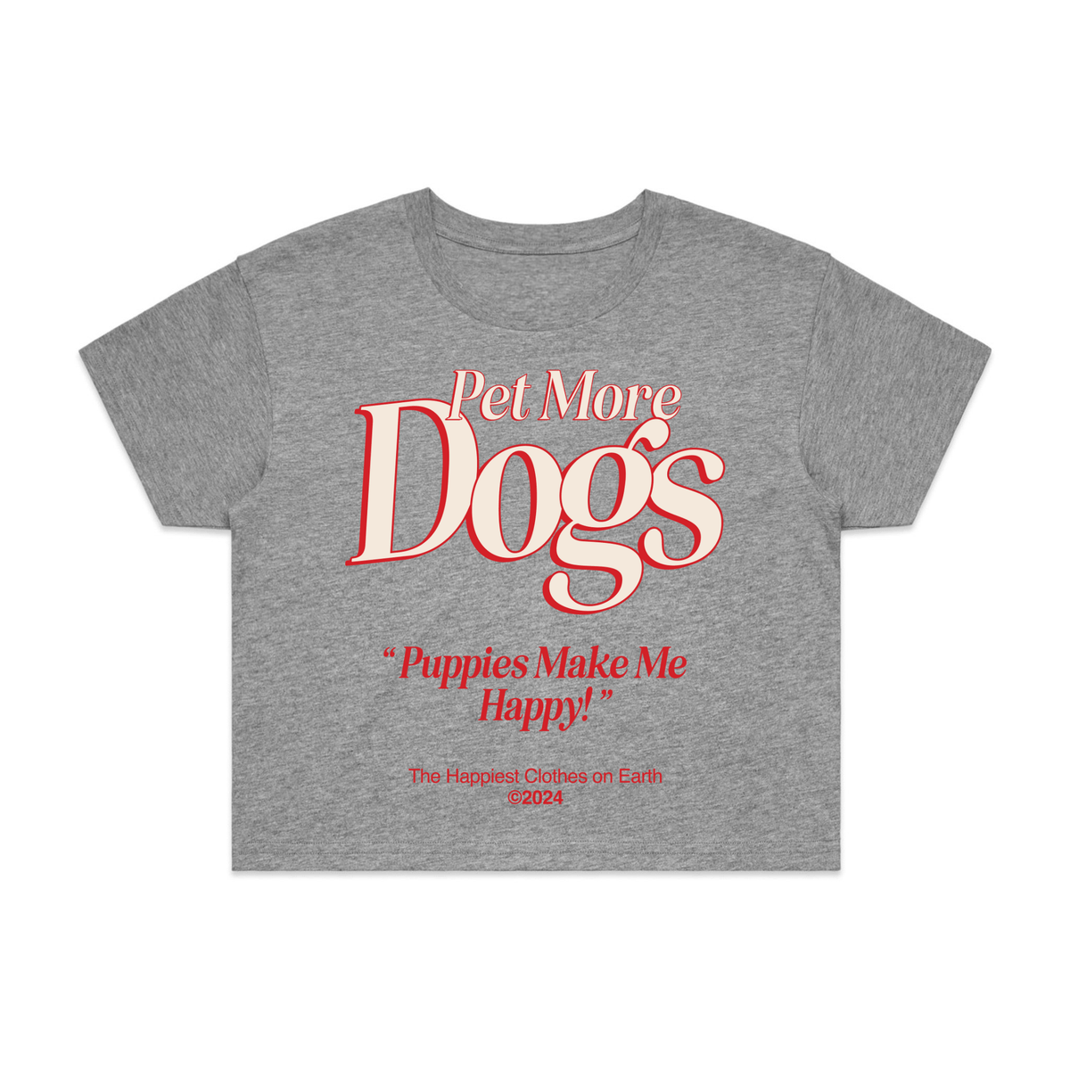 Pet More Dogs Crop Tee | Gift for Dog Moms & Dog Lovers | Made in USA