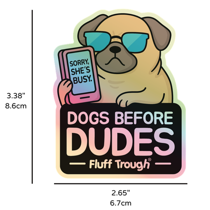Dogs Before Dudes Holographic Sticker