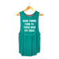 Good Things Come to Those Who Pet Dogs Tank | Gift for Dog Moms