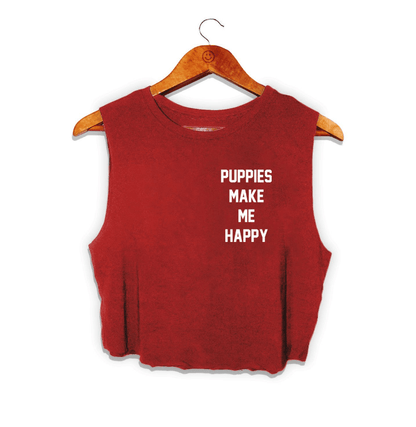 Puppies Make Me Happy Motto Crop Top Made in USA | Present for Dog Lovers