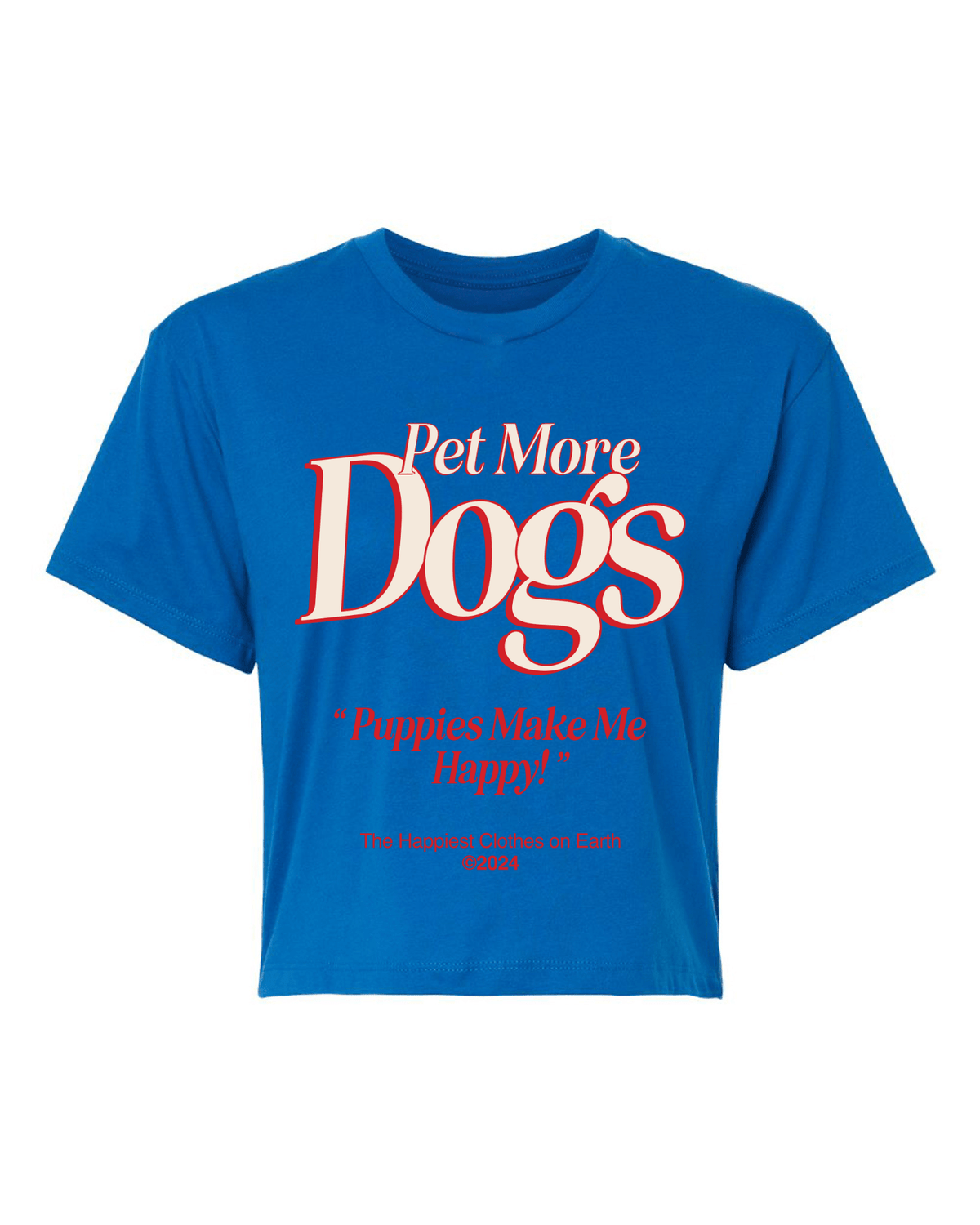 Pet More Dogs Crop Tee | Gift for Dog Moms & Dog Lovers | Made in USA