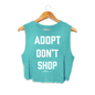 Adopt Don't Shop Crop Top | Gift for Rescue Advocates | Made in USA