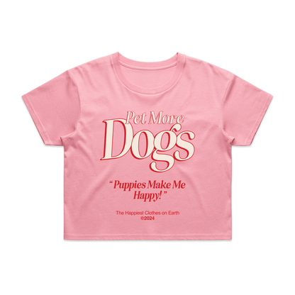 Pet More Dogs Crop Tee | Gift for Dog Moms & Dog Lovers | Made in USA