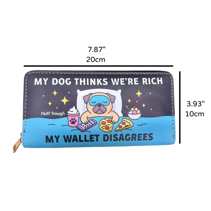 My Dog Thinks We're Rich Wallet