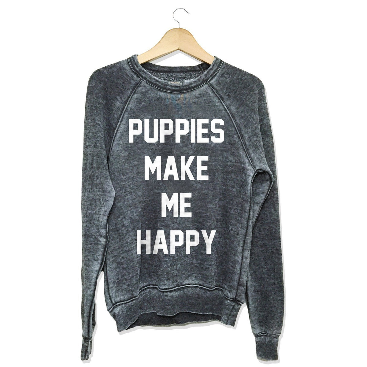 Puppies Make Me Happy Acid Wash Crewneck Sweatshirt | Gift for Dog Lovers | Printed in USA